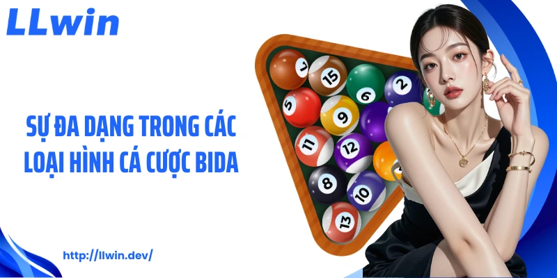 Sự đa dạng trong các loại hình cá cược bida